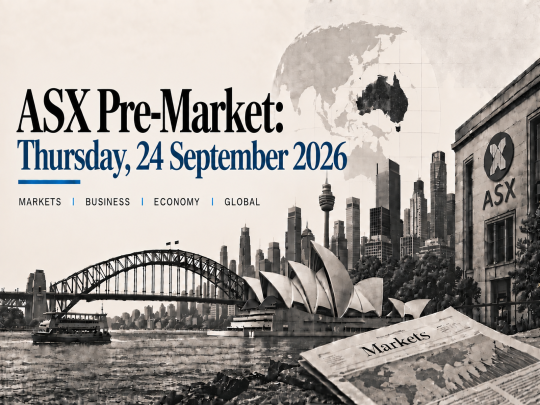 ASX Pre-Market: Thursday, 24 September 2026