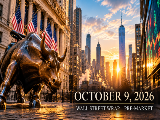 Wall Street Wrap: Pre-Market, October 9, 2026